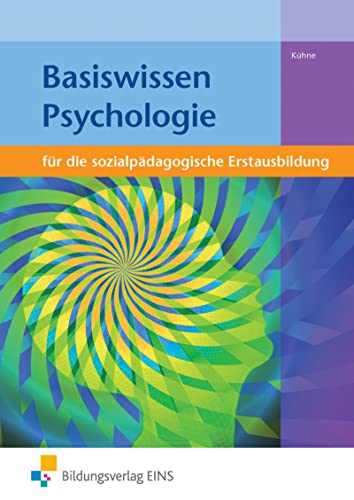 Basiswissen für die sozialpädagogische Erstausbildung: Psychologie Schülerband von Bildungsverlag Eins GmbH